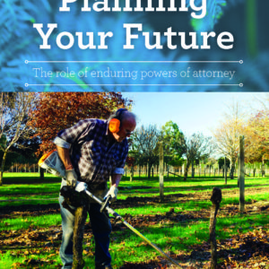 Cover of book 'Planning Your Future: The role of enduring powers of attorney'. Image of older man using leaf blower